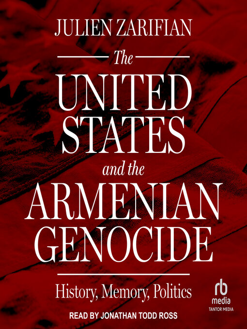 Title details for The United States and the Armenian Genocide by Julien Zarifian - Available